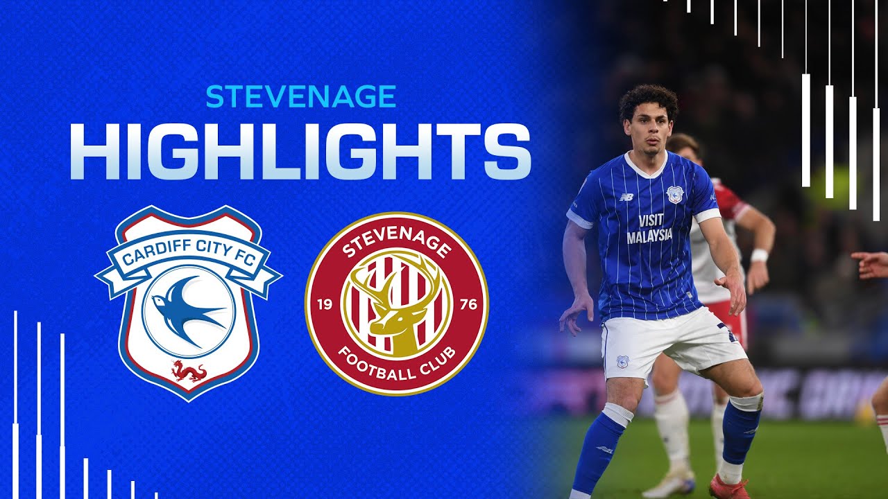 Cardiff vs Stevenage Extended Highlights