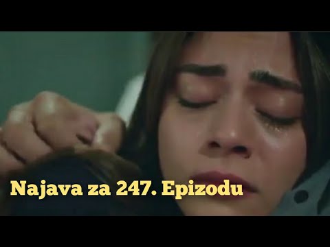 Najava za 247. Epizodu - Fatalna Ljubav / Emanet