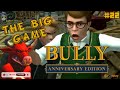 Bully Anniversary Edition Gameplay THE BIG GAME 22