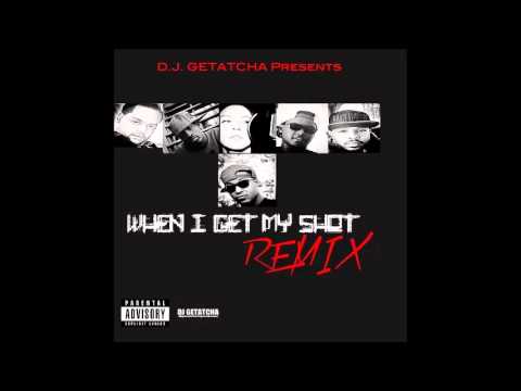 WHEN I GET MY SHOT (REMIX)