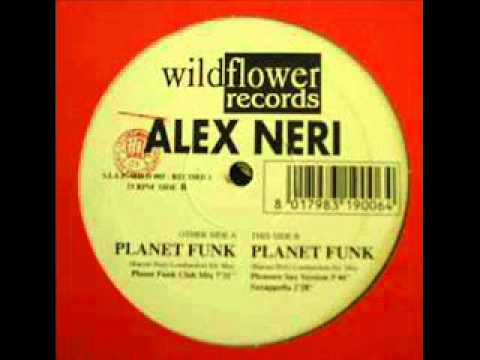 Alex Neri - Planet Funk (Planet Funk Club Mix)
