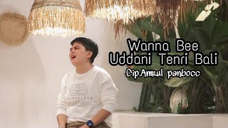 Download lagu Wanna Bee Uddani Tenri Bali Nur Mai Sella Lagu Bug... mp3