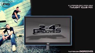 2-4 Grooves feat. Kevin Kelly - Twilight (Club Mix)