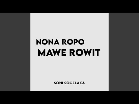 Nona Ropo Mawe Rowit