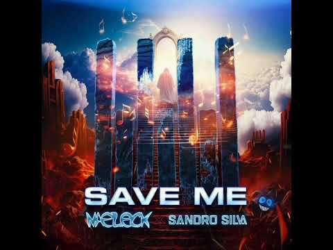 🎧🦎🎼 Naeleck x Sandro - Silva Save Me (Extended Mix)✨🔥💫