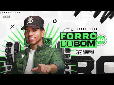 Forró do Bom 4.0 - Robinho Estilizado ( EP Completo)