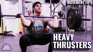 How to Move Well During Heavy Thrusters