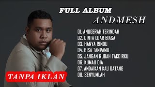 Download lagu ANDMESH FULL ALBUM TERBARU TANPA IKLAN l BEST SONG ANDMESH l TRENDING mp3