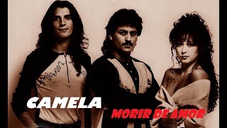 MORIR DE AMOR (Camela)