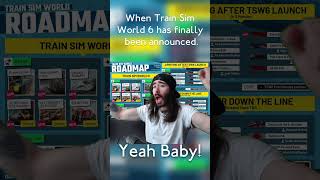 When Train Sim World 6 has finally been announced #shorts #tsw6 #trainsimworld6 #trainsimworld
