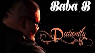 Baba b- patiently