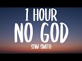 Sam Smith - No God (1 HOUR/Lyrics)