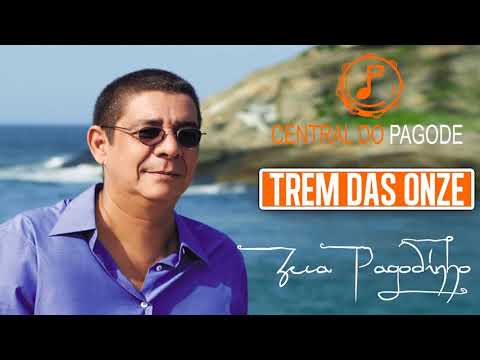 Zeca Pagodinho - Trem das Onze