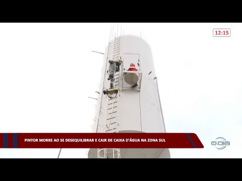 Pintor morre ao se desequilibrar e cair de caixa d’água na zona sul 27 03 2023