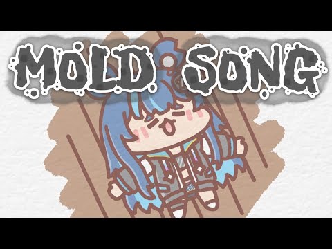 The Mold Song