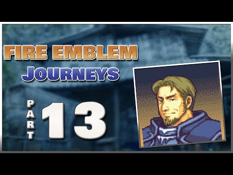 Part 13 - Let's Play Fire Emblem Journeys Rom Hack - “That was bullsh*t"