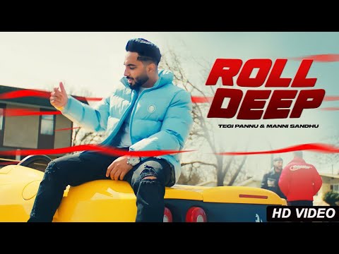 Roll Deep (Official Video)  Tegi Pannu | Manni Sandhu | New Punjabi Song