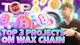 Top 3 Projects On WAX Chain | The Best Web 3 NFT Gaming Ecosystem In T