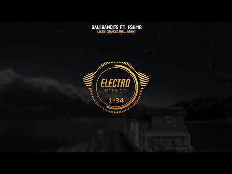 Bali Bandits ft  KSHMR   Lucky Chances Kai  Remix