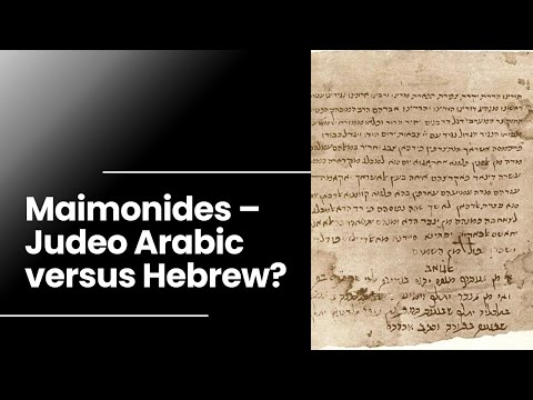 Maimonides – Judeo Arabic versus Hebrew?