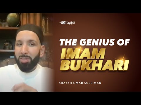 The Genius of Imam Bukhari | Sh. Omar Suleiman