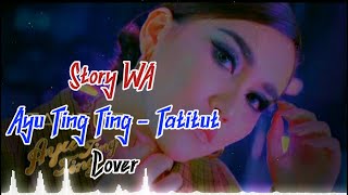 Download lagu Story WA Ayu Ting Ting - Tatitut mp3
