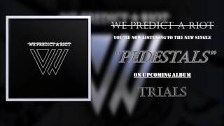 We Predict A Riot - Pedestals (Single)