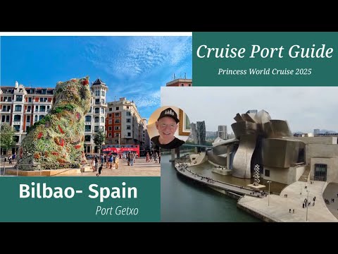 Cruise Port Guide - Bilbao and Getxo, Spain - @LivinLifeNow - Princess World Cruise 2025