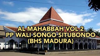 Download lagu AL Mahabbah VOL 2 Full PP Wali Songo Situbondo (BHS Madura) mp3