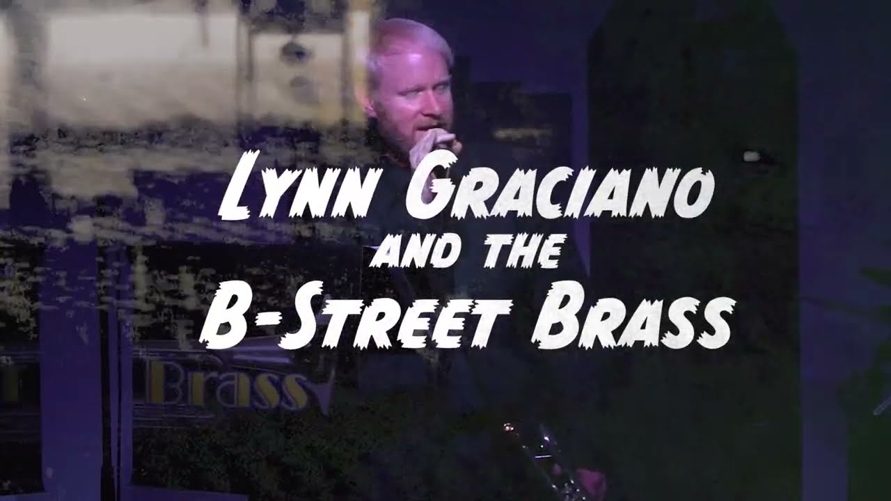 Promotional video thumbnail 1 for Lynn Graciano & The "B" Street Brass
