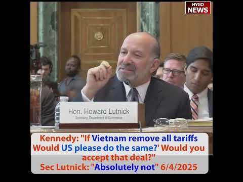 McMahon to Rep. Summer Lee: 'We Should Teach Accurately' -- Refuses to Confirm Biden Won 2020 as 'Illegal DEI'; Sen. Kennedy-Lutnick Exchange on Vietnam: 'If Vietnam Offered Zero Tariffs Both Ways, Would You Accept?' Lutnick: 'Absolutely Not -- They Buy $90B from China, Mark It Up, Send It to Us -- Just a Pathway of China to Us'