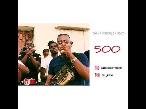 SHAN RODRIGUEZ Ft DIDGIS - 500 (Audio)
