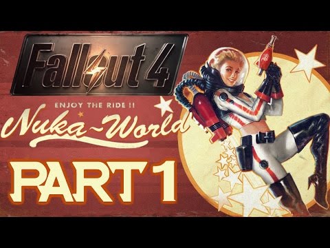 Fallout 4 Nuka World Part 1 WHAT A WELCOME!!