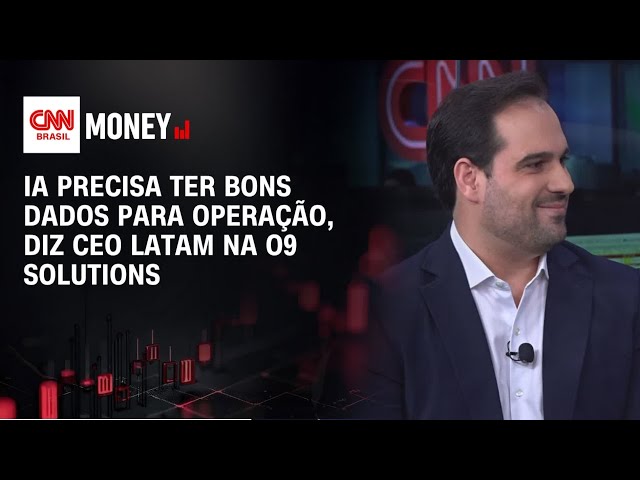 IA precisa ter bons dados para operação, diz CEO Latam na o9 Solutions | MONEY NEWS