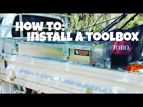 HOW TO: INSTALL A TOOLBOX on your UTE/TRUCK