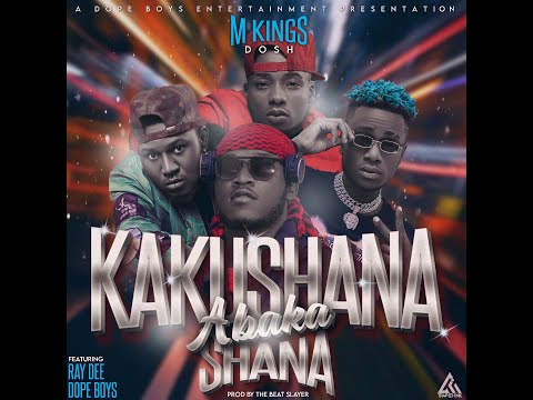 Ray Dee & Dope Boys & M Kings Dosh  - Kakushana Abakashana