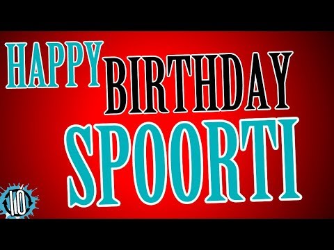 HAPPY BIRTHDAY SPOORTHI! 10 Hours Non Stop Music & Animation For Party Time #Birthday #Spoorthi