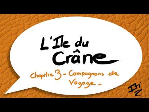 📙🔊 L'Ile du crane - chapitre 3 : Compagnons de voyage / Livre audio