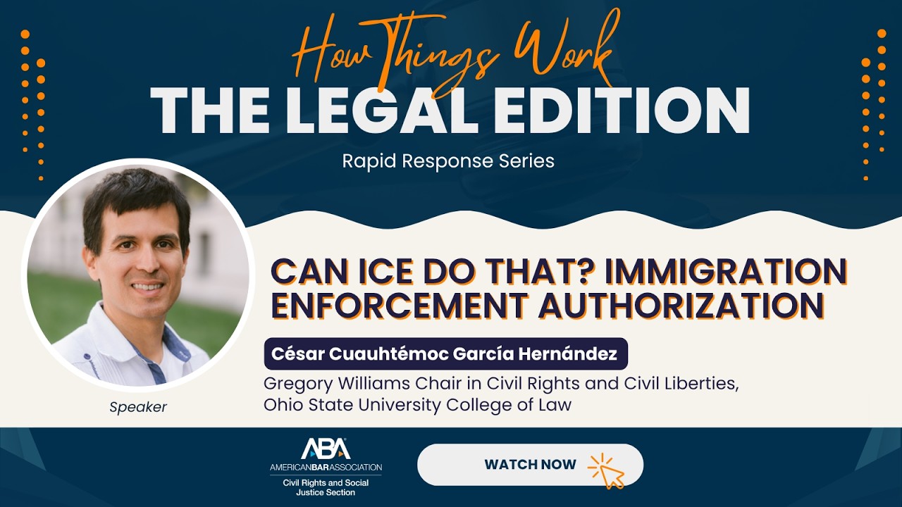 Can ICE Do That? Immigration Enforcement Authorization | How Things Work: The Legal Edition