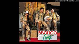 Una Noche Mas - Bronco