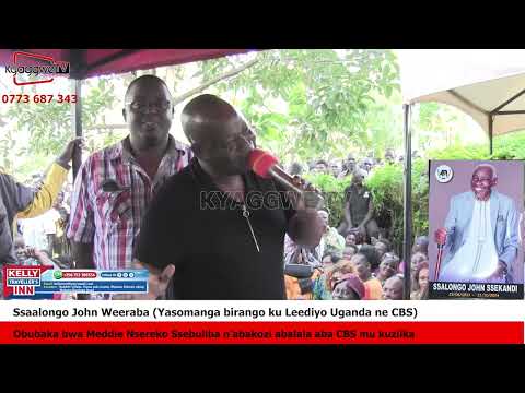 Obubaka bwa Meddie Nsereko ne CBS mu kuziika Ssaalongo John