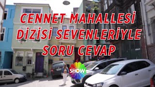 Cennet Mahallesi dizisi sevenleriyle soru-cevap!