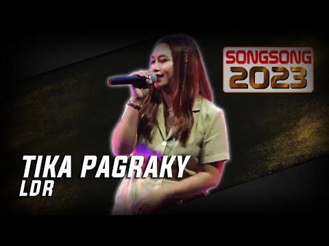 TIKA PAGRAKY - LDR | SONGSOSNG 2023