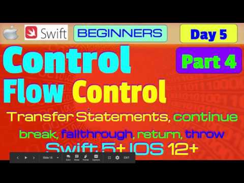 IOS , Swift 5, Interview Theory, Tutorial, #05 P4: Control Flow ( Control Transfer Statements )