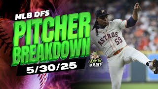 MLB DFS Pitchers for DraftKings and FanDuel 5/30/25