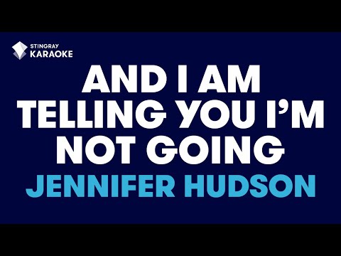 Jennifer Hudson - And I Am Telling You I'm Not Going (Karaoke with Lyrics)