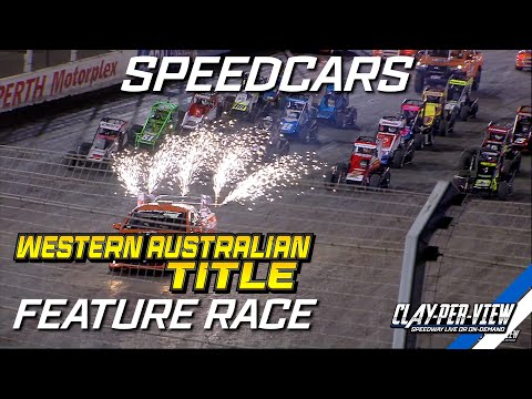 Speedcars | Western Australian Title 2023/24 - Perth Motorplex - 16th Mar 2024 | Clay-Per-View
