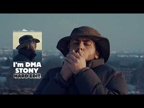 I’m DMA - Stony (Hard Edit)