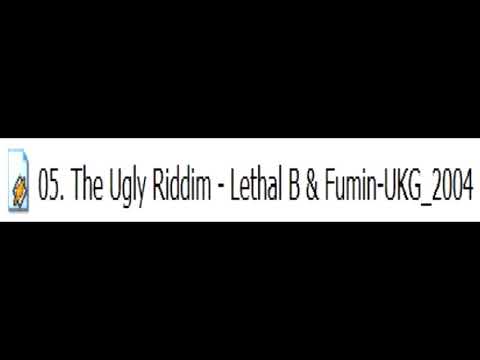 Ugly Riddim - Lethal B & Fuming