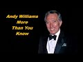 Andy Williams......More Than You Know..